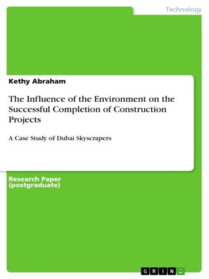 cover image of The Influence of the Environment on the Successful Completion of Construction Projects